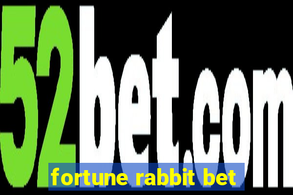 fortune rabbit bet